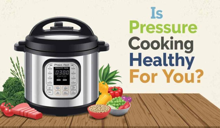 Is Pressure Cooking Healthy For You[1]